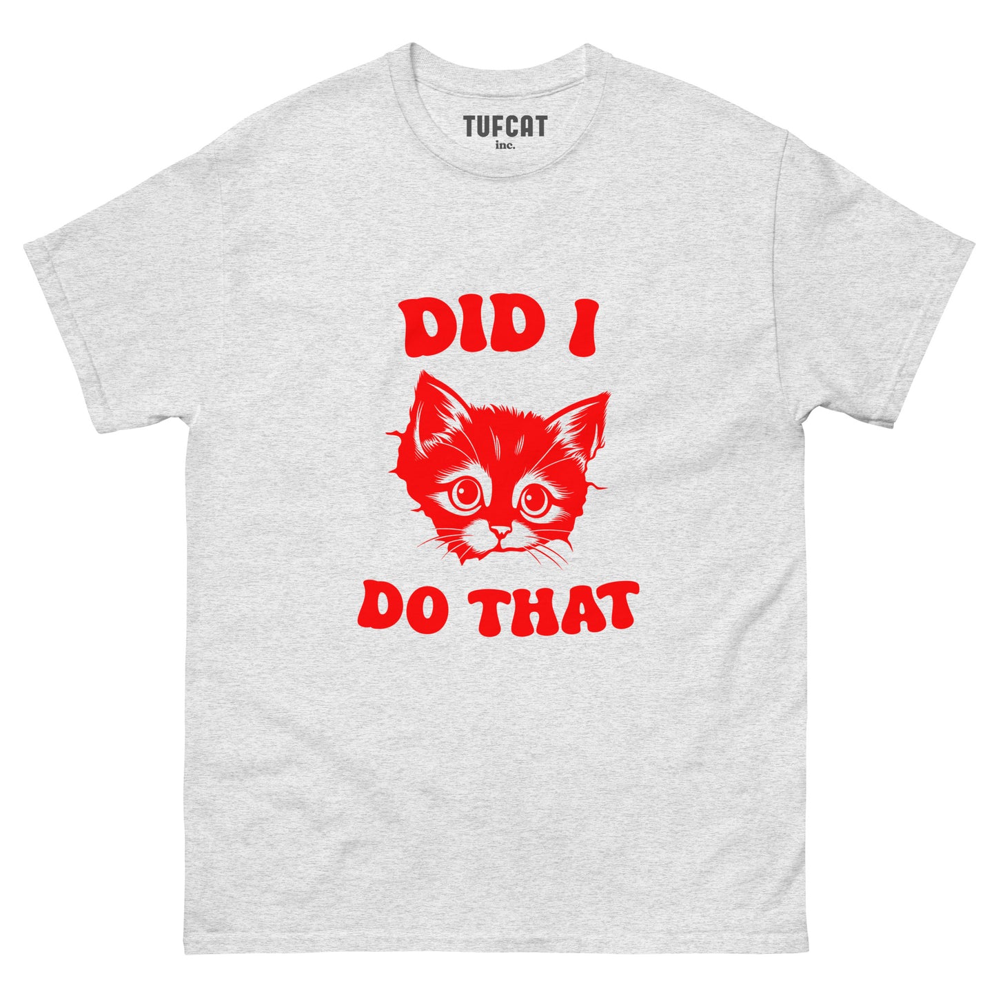 Did I Do That Tee
